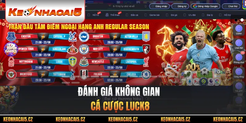 Đánh giá không gian cá cược Luck8