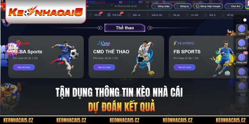 Tận dụng thông tin kèo nhà cái dự đoán kết quả